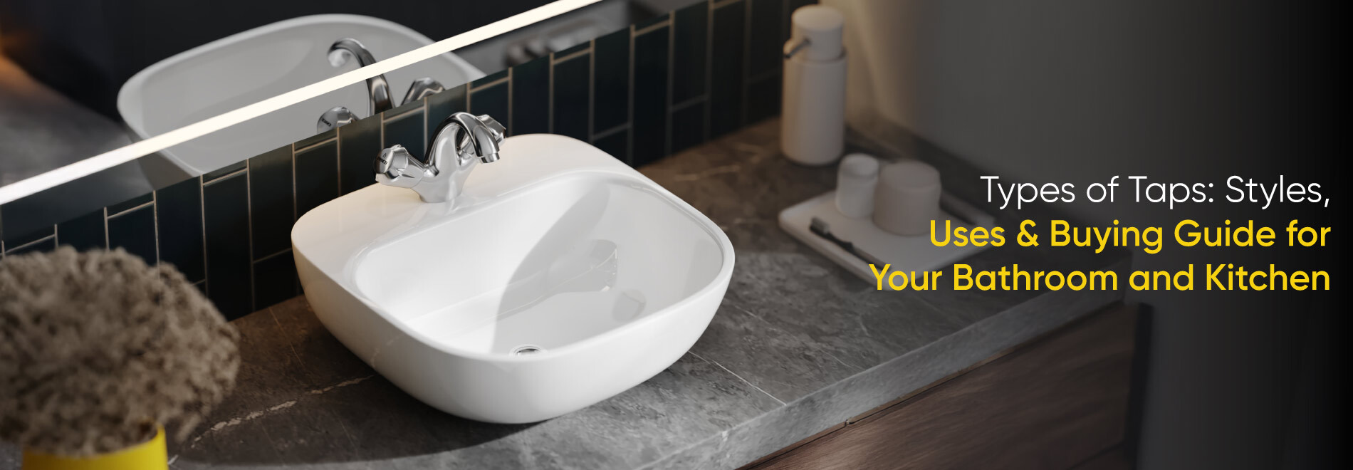 Types of Taps: Styles, Uses & Buying Guide for Your Bathroom and Kitchen